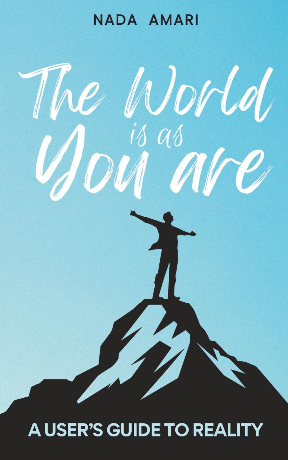 The World is as You Are: A User's Guide to Reality Book by NADA. AMARI