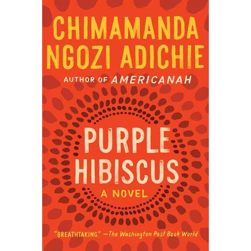 Purple Hibiscus Novel by Chimamanda Ngozi Adichie