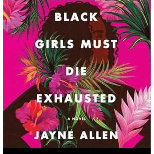 Black Girls Must Die Exhausted (3 book series) Book By Jayne Allen