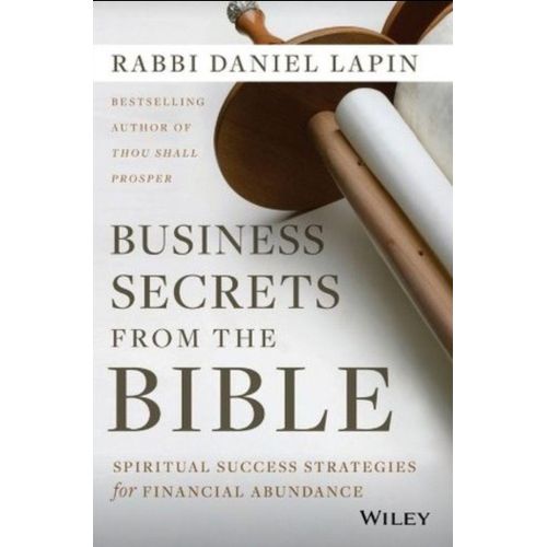 Business Secrets from the Bible: Spiritual Success Strategies for Financial Abundance Book by Daniel Lapin