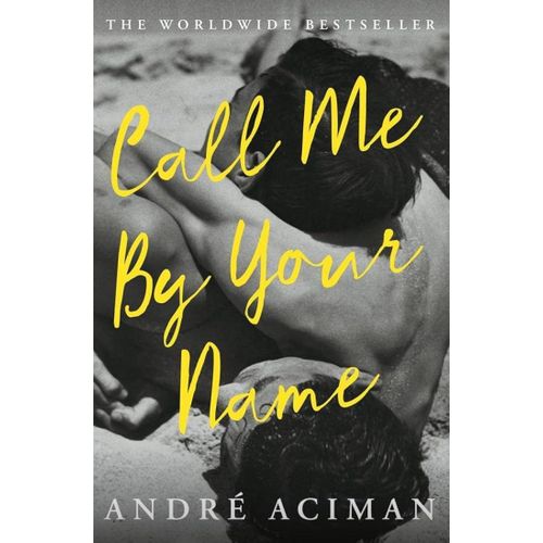 Call Me by Your Name Novel by André Aciman