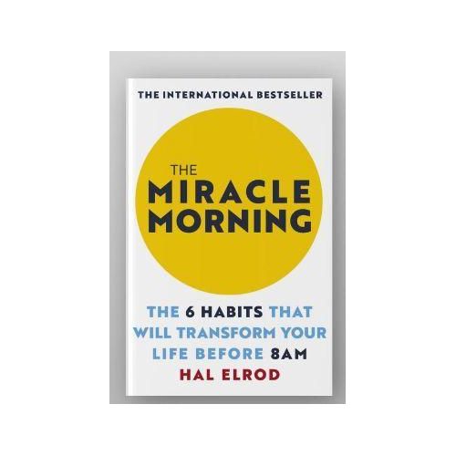 THE MIRACLE MORNING the 6 rabbit that will transform your life before 8 am Book By Hal Elrod
