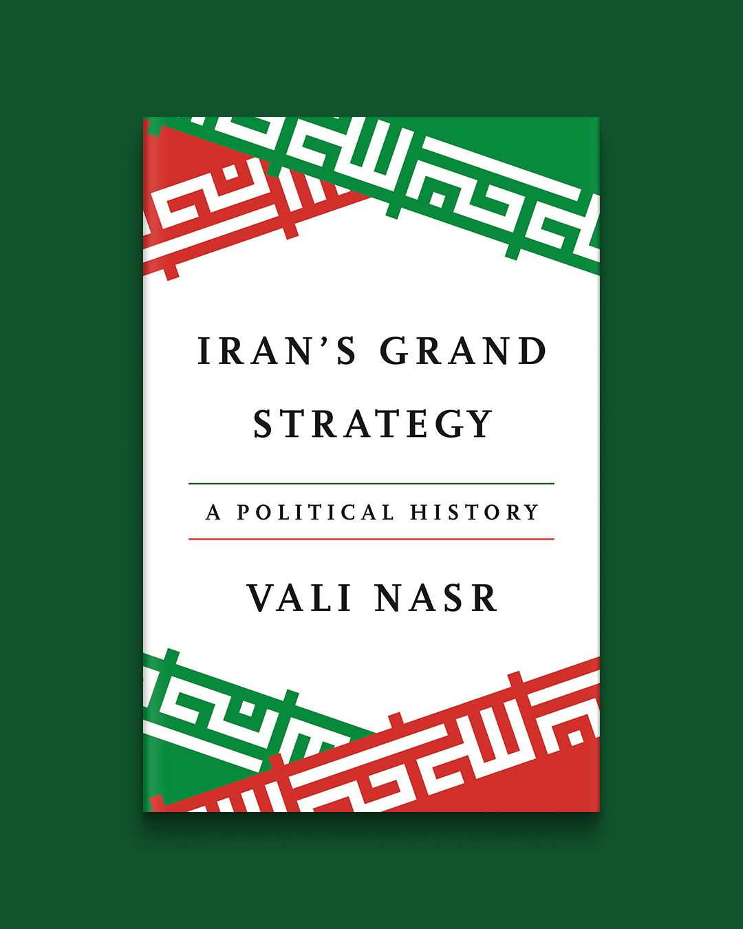 Iran’s Grand Strategy: A Political History Book By Vali Nasr