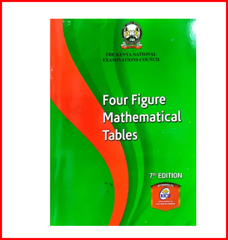 7th Edition KNEC Four Figure Mathematical Tables - Enhanced for the Competency-Based Curriculum (CBC)
