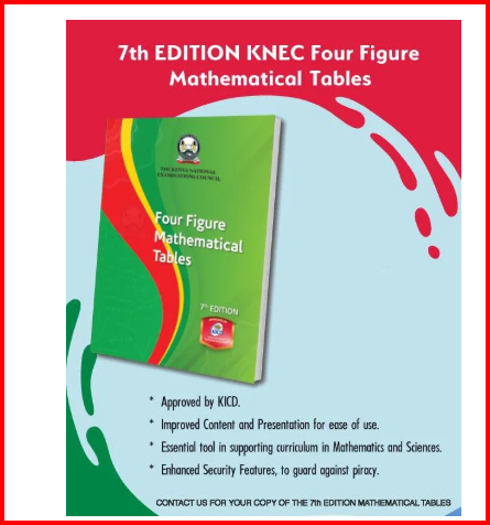 7th Edition KNEC Four Figure Mathematical Tables - Enhanced for the Competency-Based Curriculum (CBC)