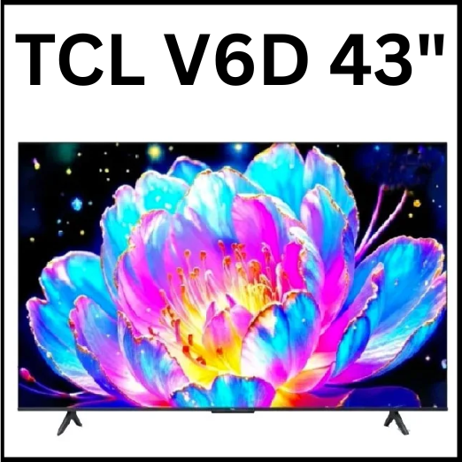 TCL V6D 43 Inch Direct LED 4K HDR Smart TV (2026) Technology LED (Direct LED) with HVA Panel with Voice Control: Built-in Google Assistant & Chromecast Support Connectivity HDMI (eARC/ARC) GOOGLE TV