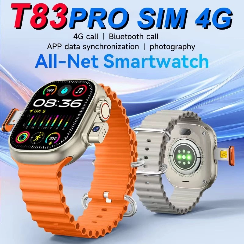 T83 Pro Smart Watch With SIM Slot 4G Phone Call Smartwatch Video Call Full Screen Fitness Tracker Smartwatch Men Women Smart Watches WITH Camera Bluetooth Smartwatch Men Sports Watch Ladies Watch