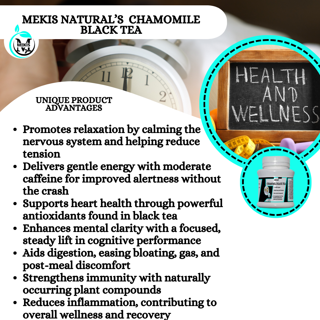 Mekis Naturals Chamomile Black Tea - Promotes relaxation,Enhances mental clarity,Aids digestion,