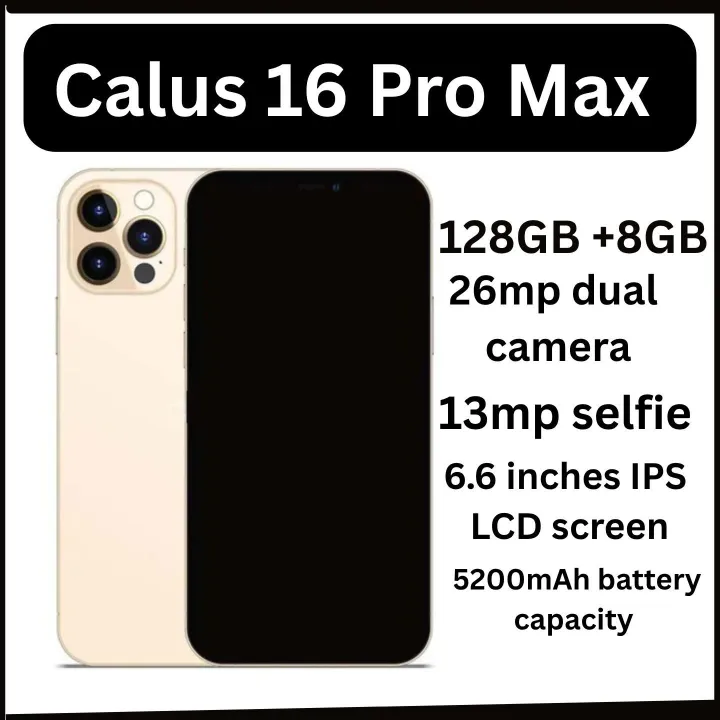Calus 16 Pro Max Android 14 smartphone 128gb Rom + 8gb Ram 6.6 inches IPS LCD screen display 5200mAh battery capacity OCTA-CORE Processor 26mp dual main camera+ 13mp selfie android smartphone