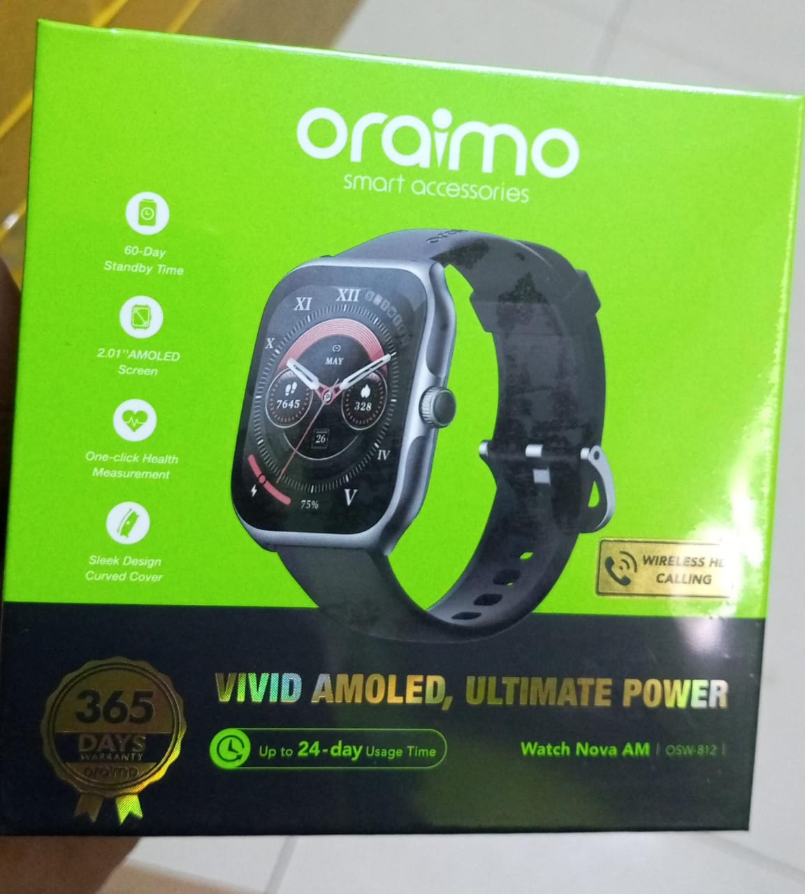 Oraimo smart watch Nova AM, OSW 812
Vivid Amoled screen
Curved surface
Make and receive calls 
Water and dust proof
Monito health,Pressure and heart rate
Upto 28 days usage time and 60days stand by