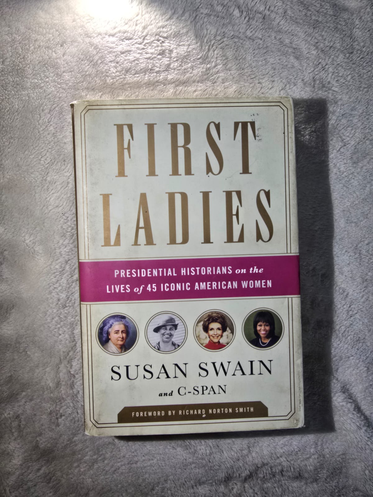 First Ladies – Preowned Political Biography & Inspirational Stories by Susan Swain