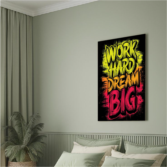 Power Push: Energy-Infused “Work Hard Dream Big” Print Wall Paper/Wall Sticker/ Wall Art/Wall Decor on BOARD. Comes mounted on either forex or MDF board of your desired size.