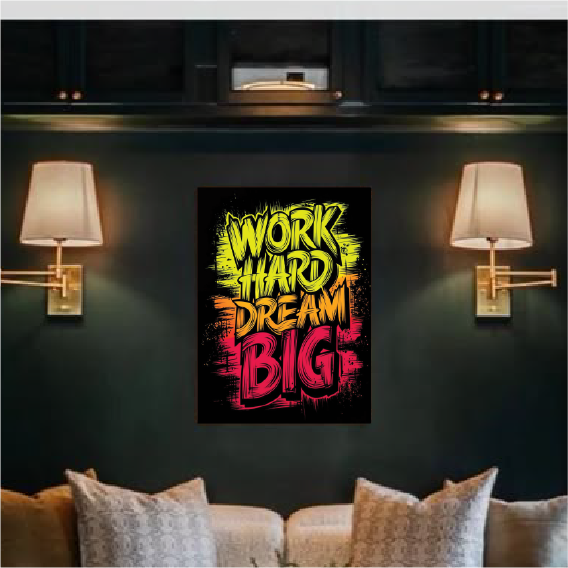 Power Push: Energy-Infused “Work Hard Dream Big” Print Wall Paper/Wall Sticker/ Wall Art/Wall Decor on BOARD. Comes mounted on either forex or MDF board of your desired size.