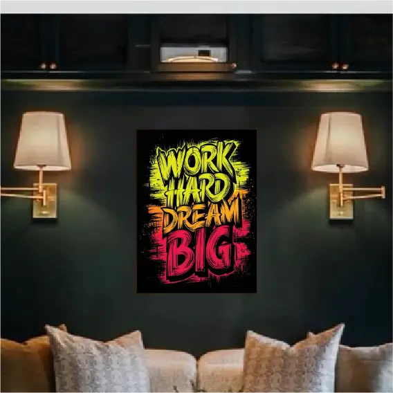 Power Push: Energy-Infused “Work Hard Dream Big” Print Wall Paper/Wall Sticker/ Wall Art/Wall Decor on BOARD. Comes mounted on either forex or MDF board of your desired size.
