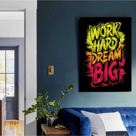 Power Push: Energy-Infused “Work Hard Dream Big” Print Wall Paper/Wall Sticker/ Wall Art/Wall Decor on BOARD. Comes mounted on either forex or MDF board of your desired size.