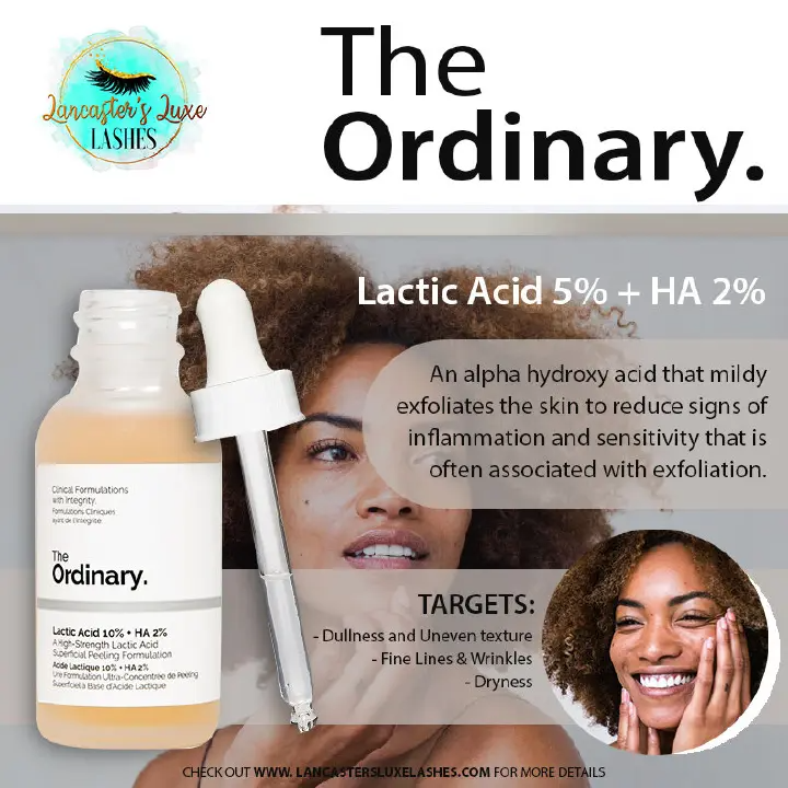 The Ordinary Lactic Acid 10% + HA Exfoliates, Improves Texture, Brightens Skin, Hydrates, Reduces Fine Lines, Evens Tone, And Enhances Radiance