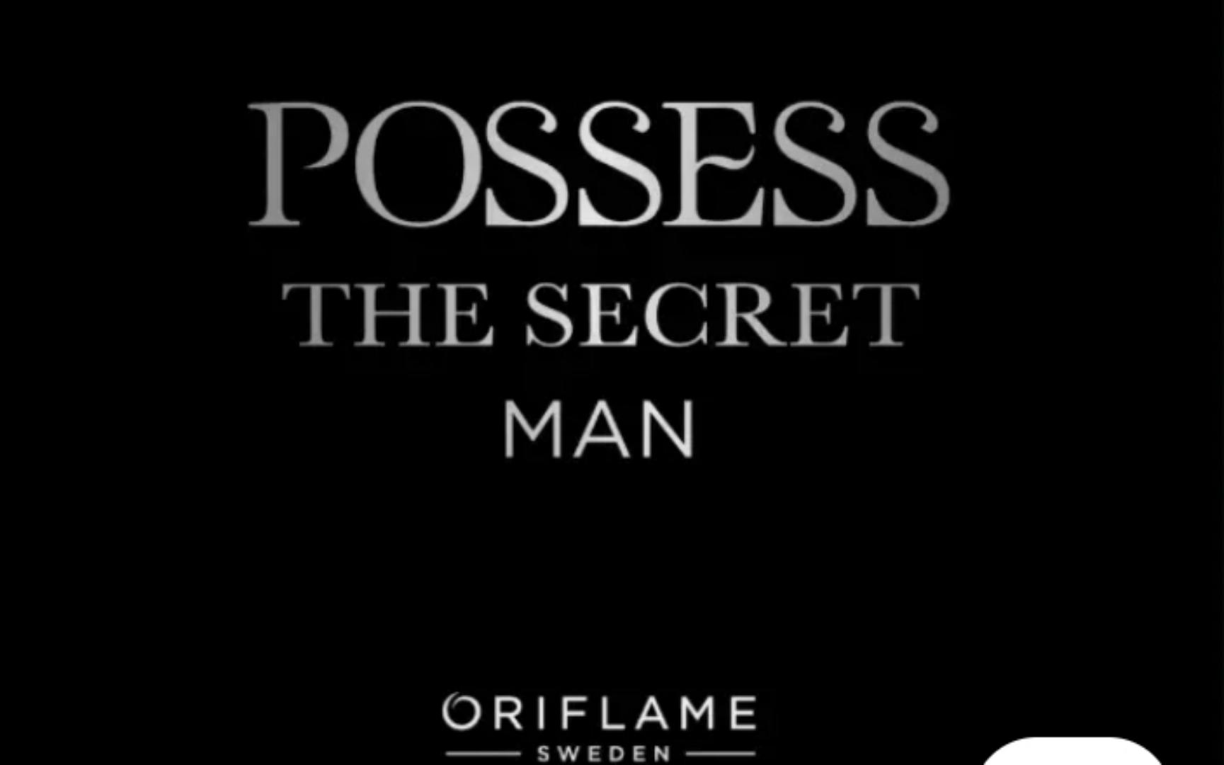 ORIFLAME POSSESS THE SECRET MAN PERFUME FOR MEN.Your Epic Secret of Attraction, bold confident and like no other this delightful scent will reveal your character wear it proudly and reveal woody notes