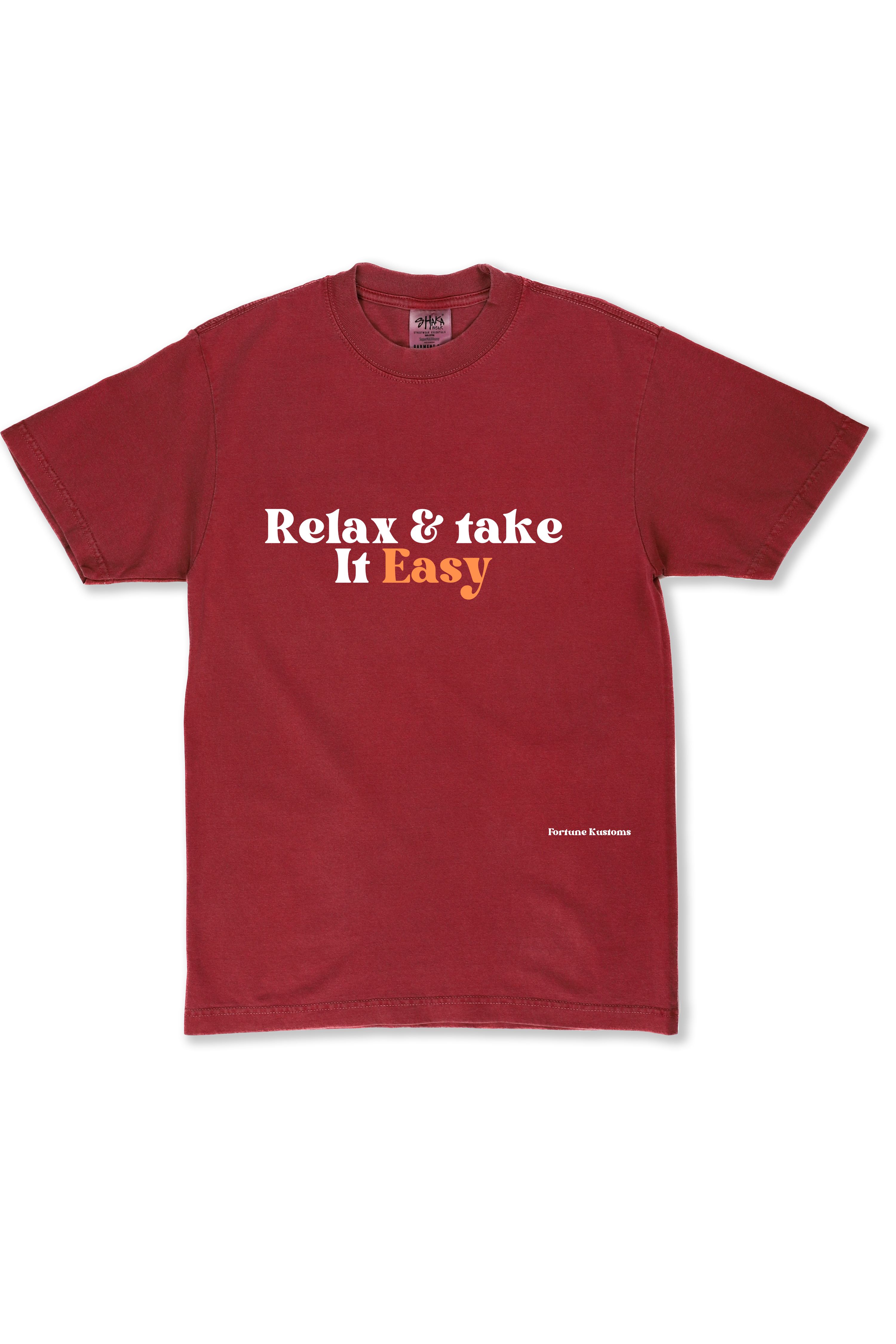 Relax & Take it Easy T-shirt