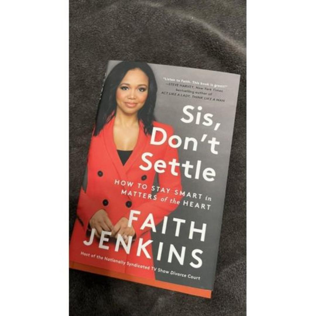 Sis, Don't Settle: How To Stay Smart In Matters Of The Heart Book By Faith Jenkins