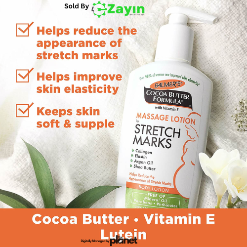 Palmer’s Stretch Mark Lotion
Cocoa Butter Body Lotion
Stretch Marks Moisturizer

Palmer’s Maternity Lotion
Collagen Rich Pregnancy Lotion
Vitamin E Firming Lotion
Argan Oil Stretch Mark Treatment