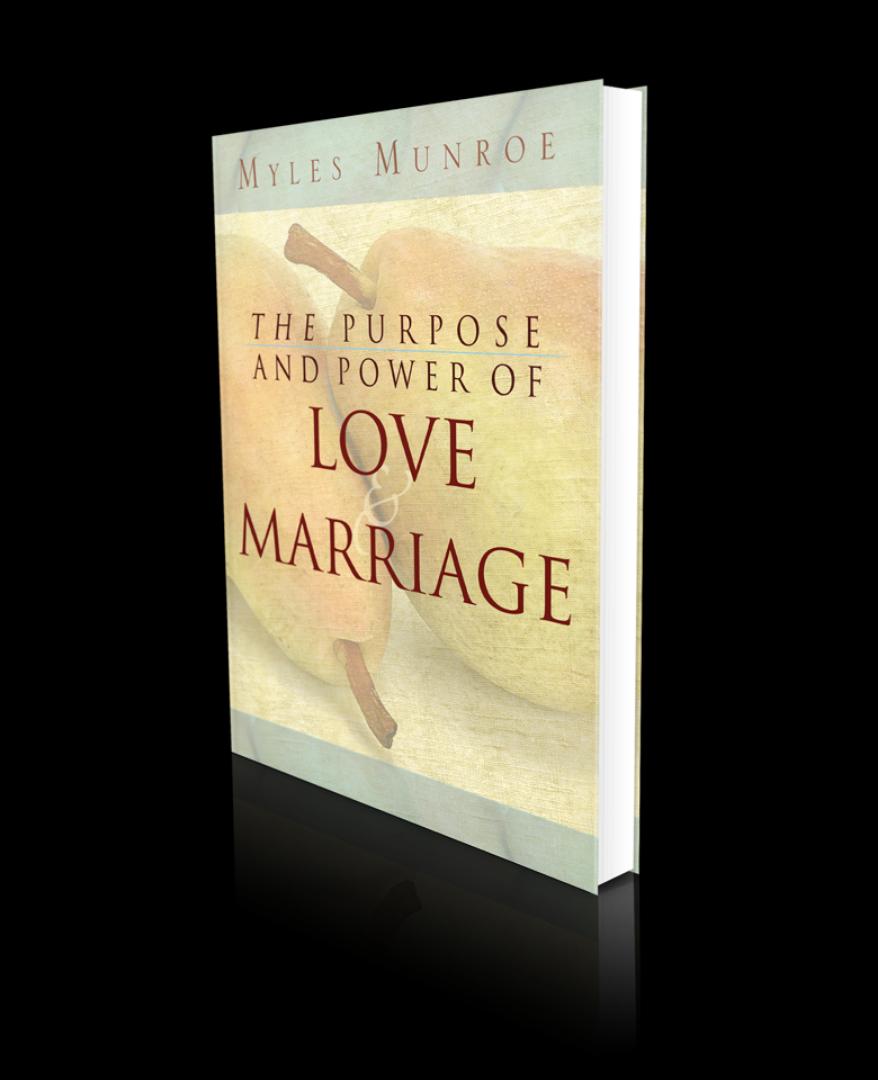 "The Purpose and Power of Love & Marriage" by  Myles Munroe.