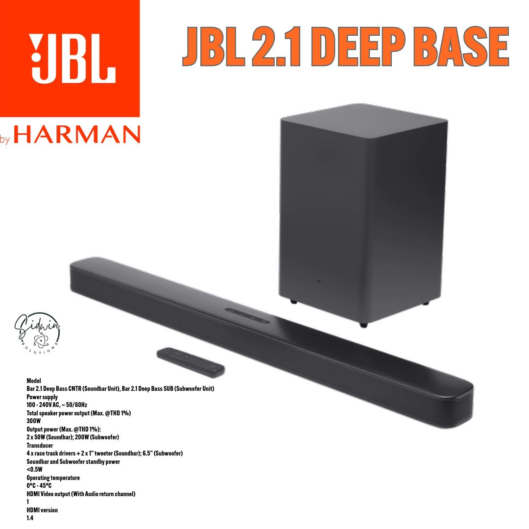JBL BAR  2.1 DEEP BASE SOUND BAR Power supply 100 - 240V AC,~50/60Hz Total speaker power output (Max. @THD 1%) 300W ,Output power (Max. @THD 1%): 2 x 50W (Soundbar)200W (Subwoofer). BLUETOOTH USB HDMI