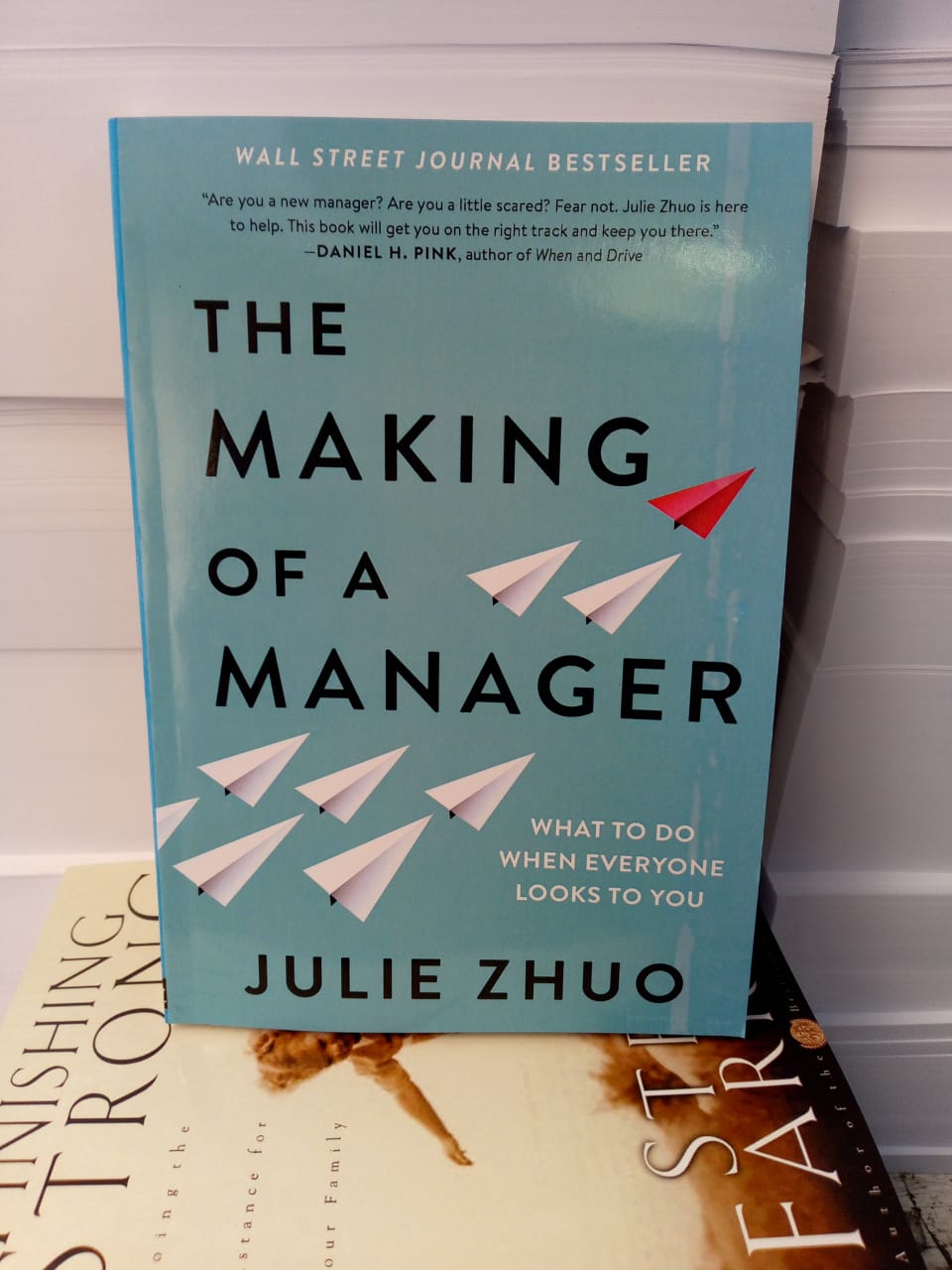 The Making of a Manager: What to Do When Everyone Looks to You