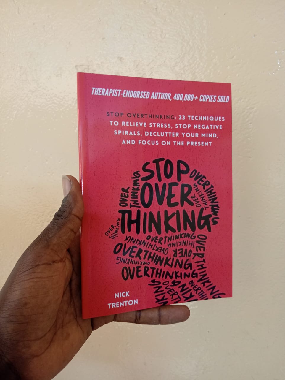 Stop Overthinking: 23 Techniques to Relieve Stress, Stop Negative Spirals, Declutter Your Mind, and Focus on the Present (The Path to Calm)