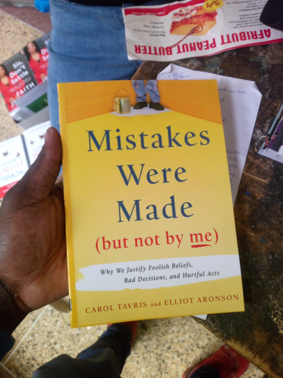Mistakes Were Made (But Not By Me) by Carol Tavris and Elliot Aronson