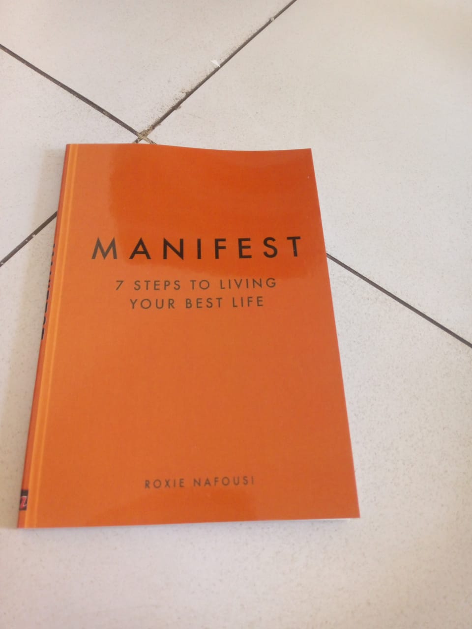 Manifest: 7 Steps to Living Your Best Life . Author: Roxie Nafousi
