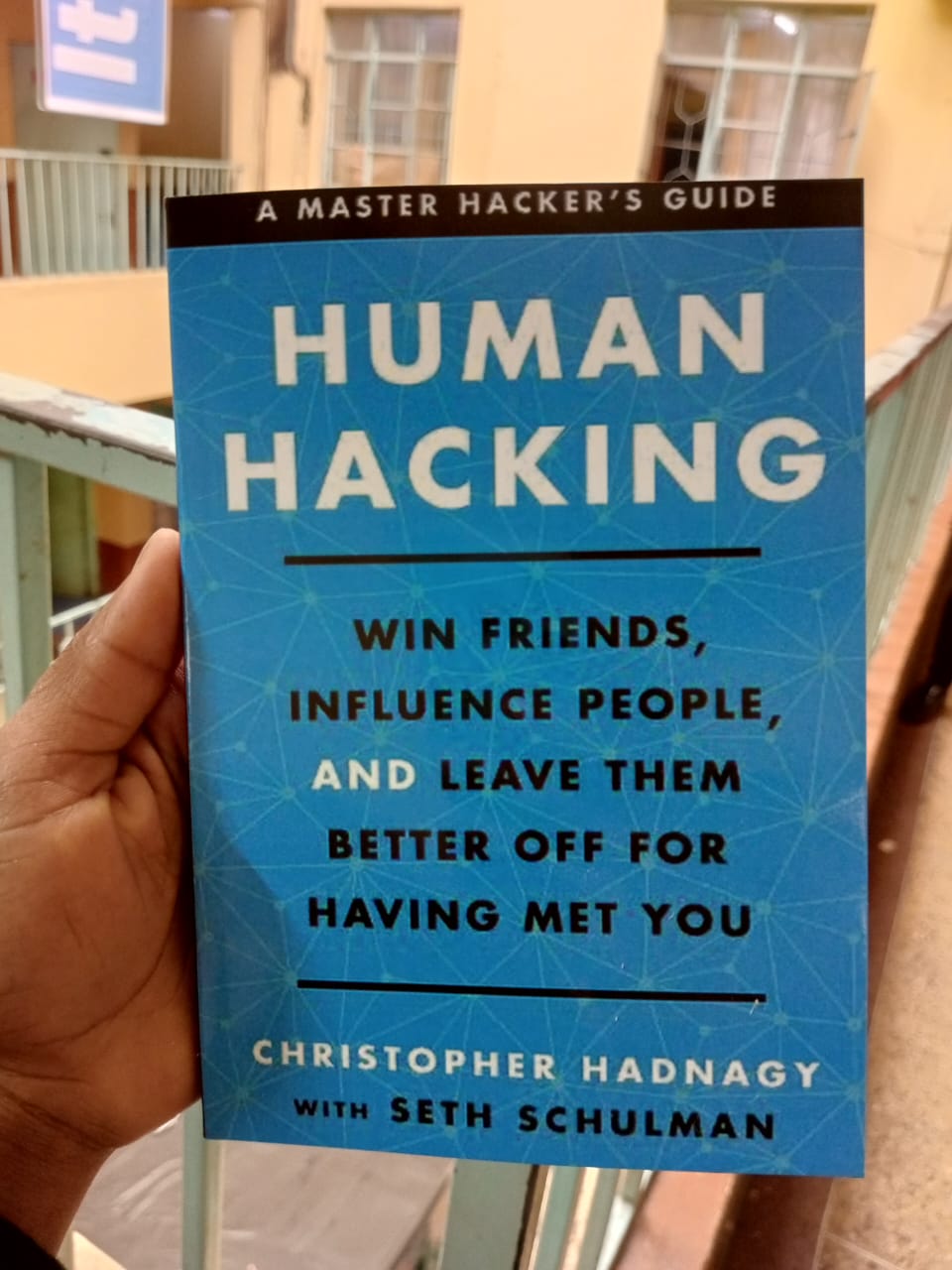 Human Hacking: Win Friends, Influence People, and Leave Them Better Off for Having Met You .Authors: Christopher Hadnagy with Seth Schulman