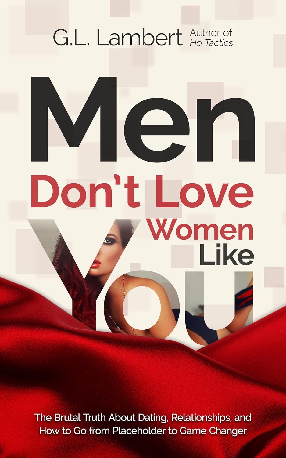 Men Don't Love Women Like You  Author: G.L. Lambert