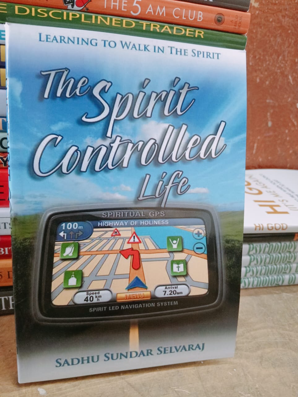 The Spirit Controlled Life .Author: Sadhu Sundar Selvaraj