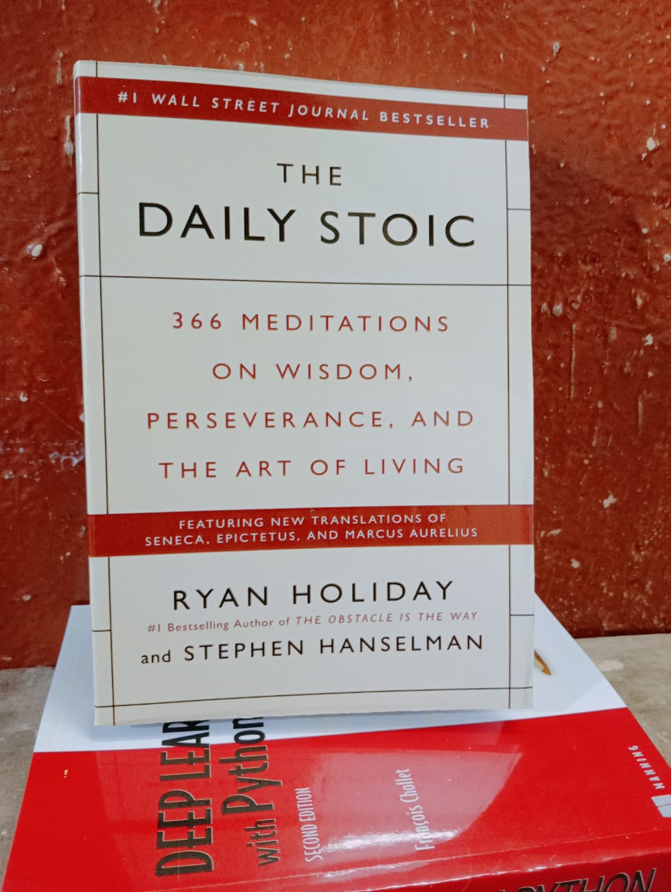 The Daily Stoic: 366 Meditations on Wisdom, Perseverance, and the Art of Living .Authors: Ryan Holiday and Stephen Hanselman