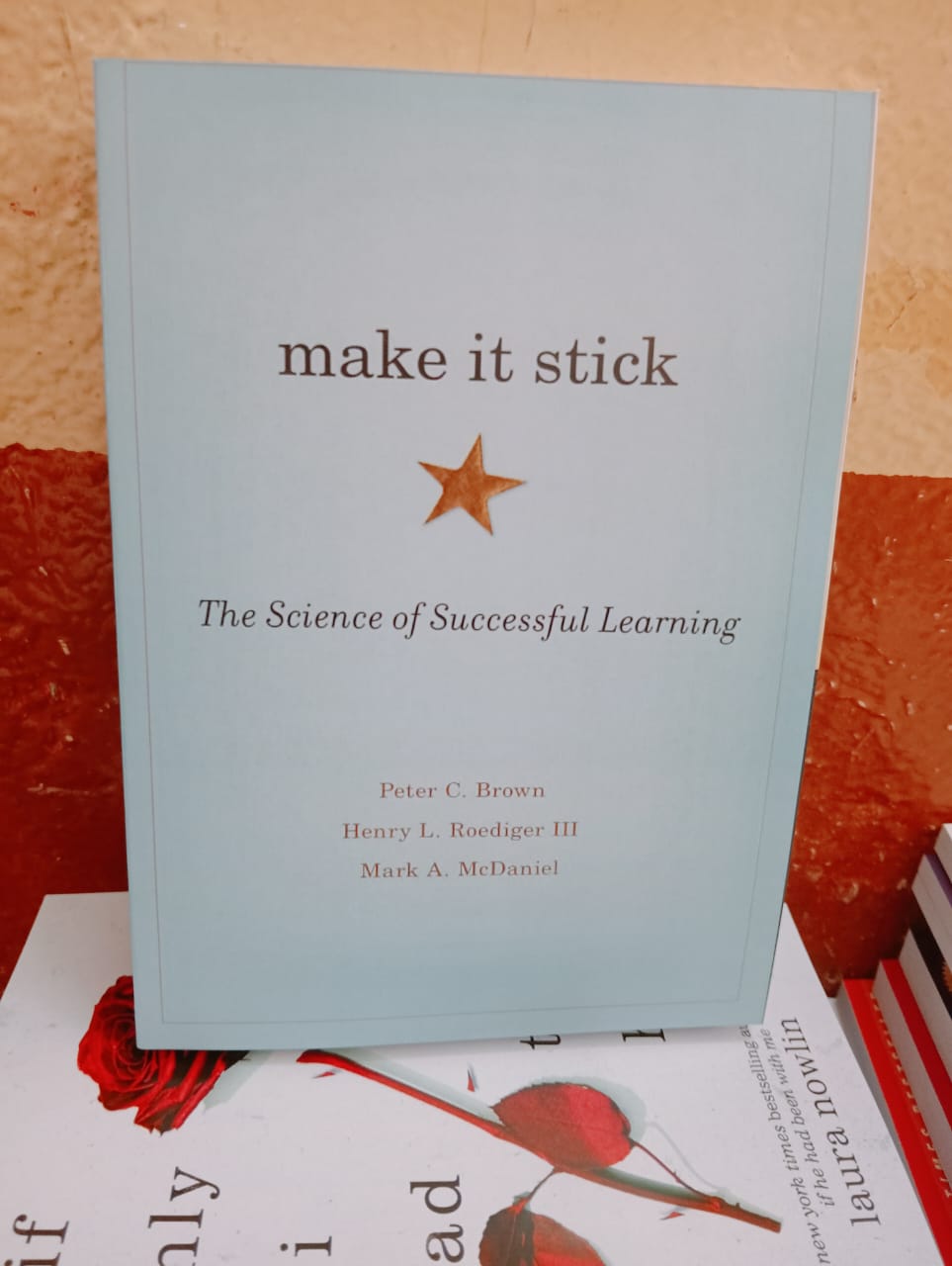 Make It Stick: The Science of Successful Learning .Authors: Peter C. Brown, Henry L. Roediger III, Mark A. McDaniel