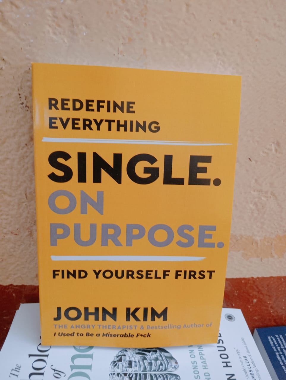 Single. On Purpose. Find Yourself First .Author: John Kim