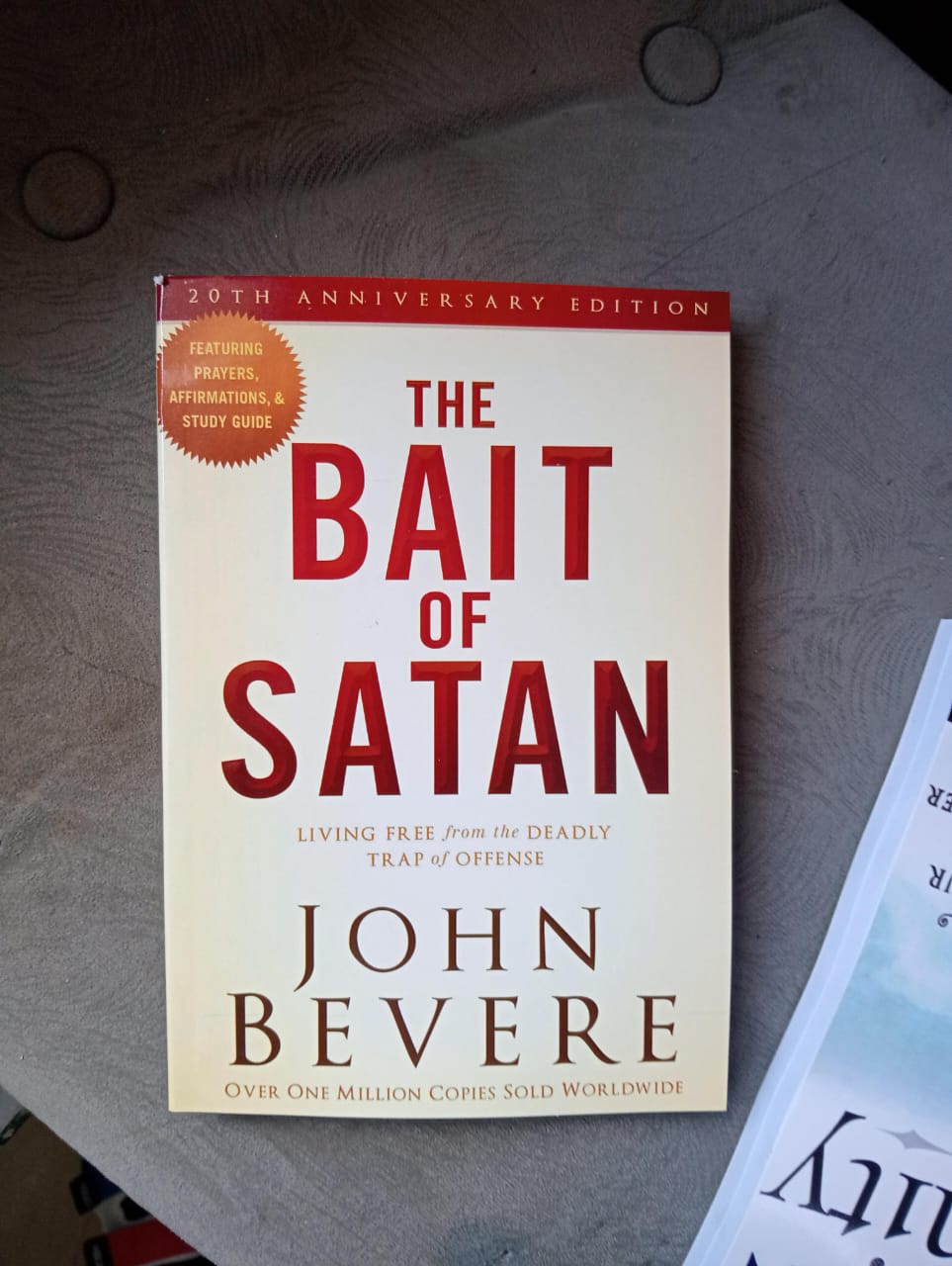 The Bait of Satan: Living Free from the Deadly Trap of Offense by John Bevere