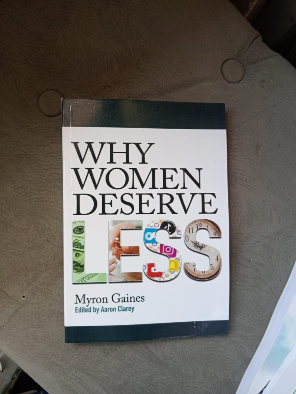 Why Women Deserve Less by Myron Gaines (Edited by Aaron Clarey)