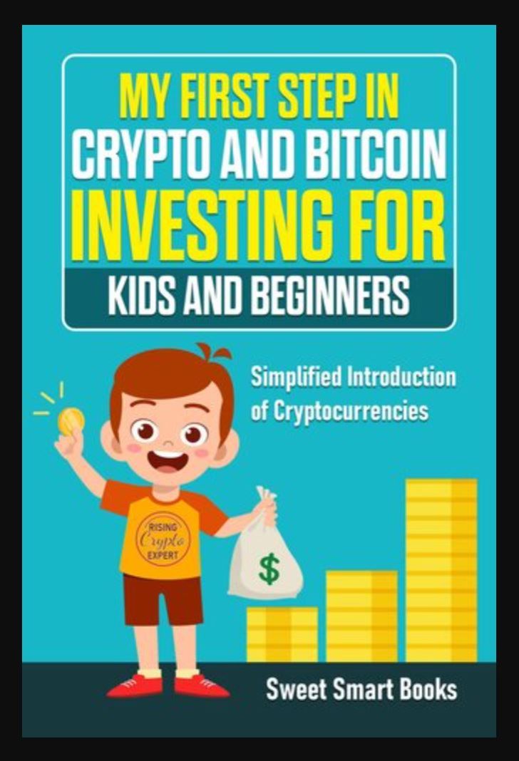 My First Step in Crypto and Bitcoin Investing for Kids and Beginners Book By Sweet Smart Books
