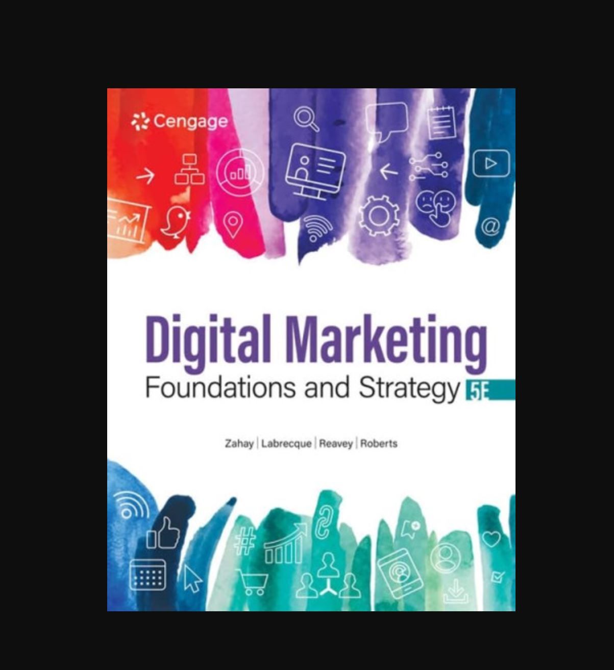 Digital Marketing: Foundations and Strategy 5E Book By Zahay, Labrecque, Reavey & Roberts