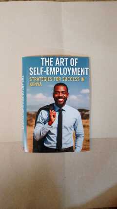 The Art of Self-Employment Book By John Mwangi
