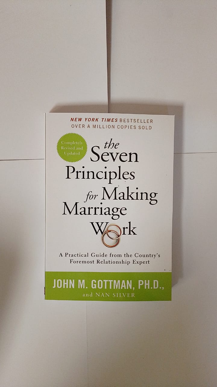 The Seven Principles for Making Marriage Work Book By John M. Gottman, Ph.D. and Nan Silver