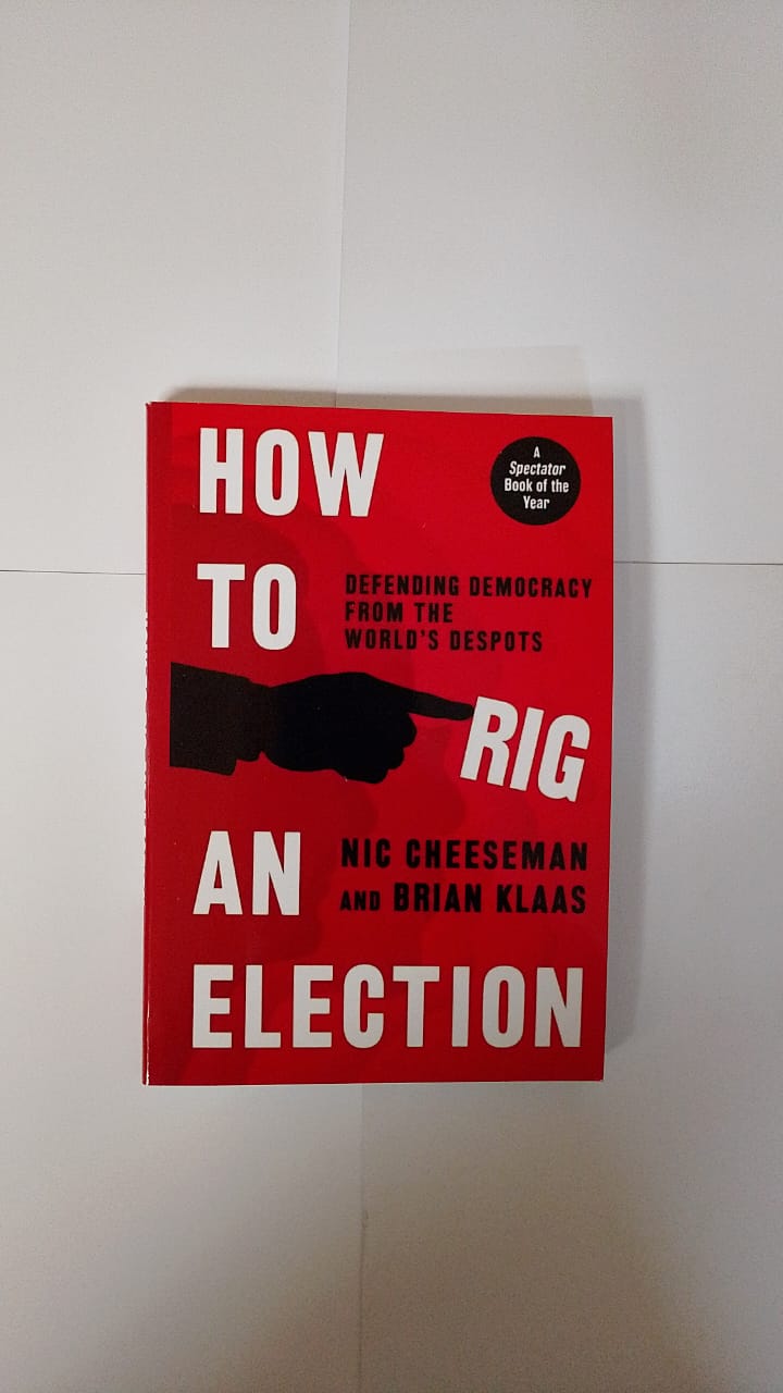 "How to Rig an Election" Book By Nic Cheeseman and Brian Klaas