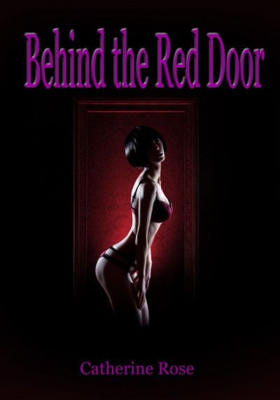 Behind the Red Door Book By Catherine Rose