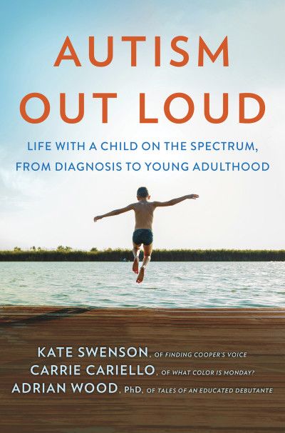 Autism Out Loud Book By Kate Swenson, Carrie Cariello & Adrian Wood, PhD