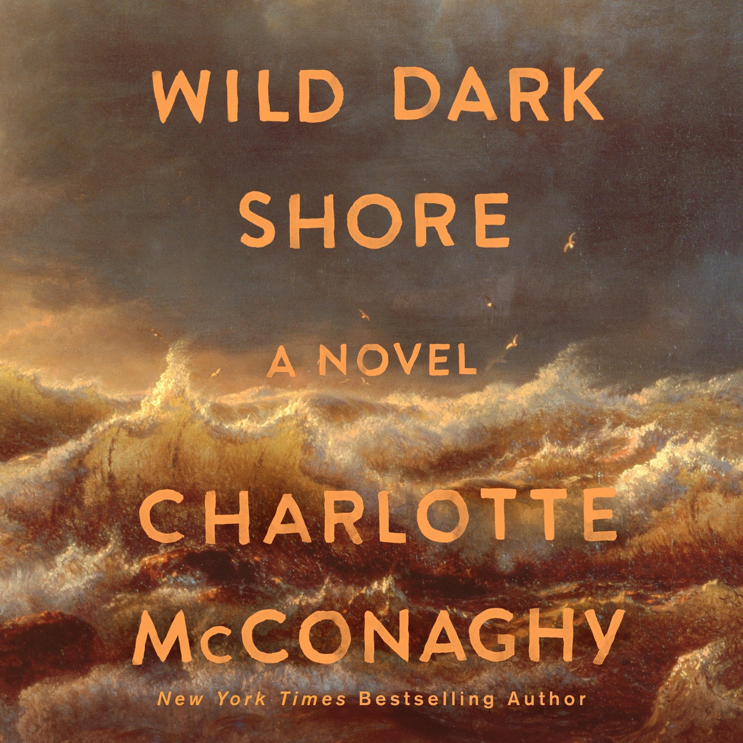 Wild Dark Shore Book By Charlotte McConaghy