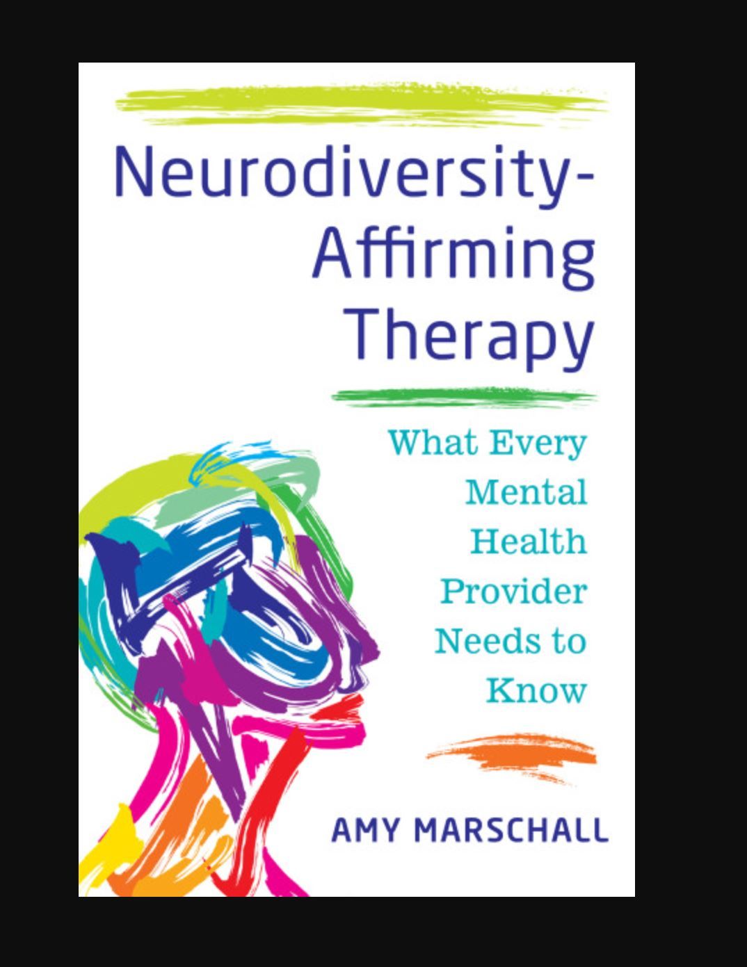 Neurodiversity-Affirming Therapy Book By Amy Marschall