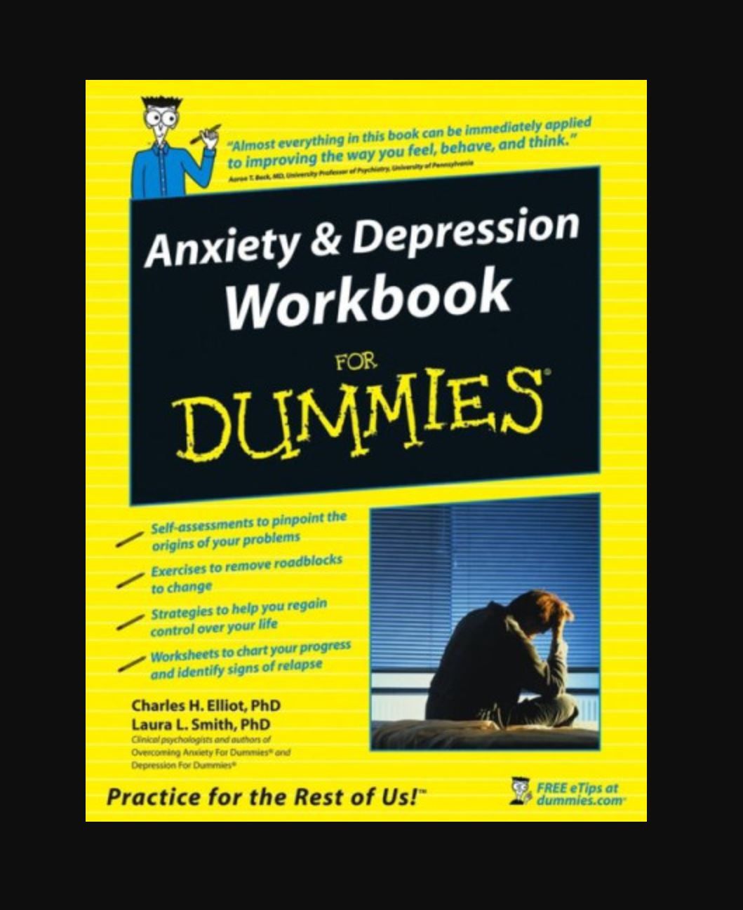Anxiety & Depression Workbook For Dummies Book By Charles H. Elliott, PhD & Laura L. Smith, PhD