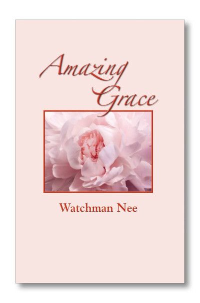 Amazing Grace Book By Watchman Nee