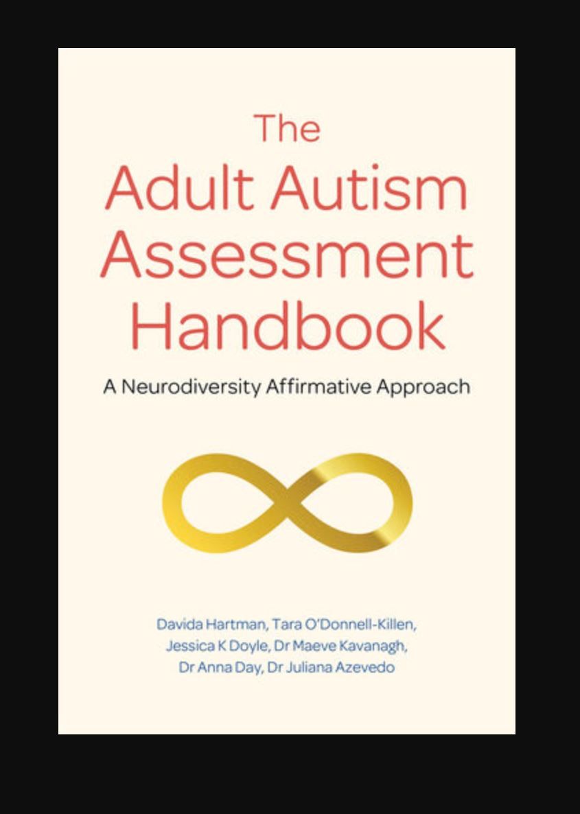 The Adult Autism Assessment Handbook Book By Davida Hartman, Tara O'Donnell-Killen, Jessica K Doyle, Dr Maeve Kavanagh, Dr Anna Day, and Dr Juliana Azevedo